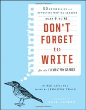 book Don't Forget to Write for the Elementary Grades: 50 Enthralling and Effective Writing Lessons