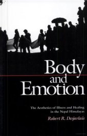 book Body and Emotion: The Aesthetics of Illness and Healing in the Nepal Himalayas