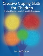 book Creative Coping Skills for Children: Emotional Support Through Arts and Crafts Activities