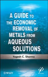 book A Guide to the Economic Removal of Metals from Aqueous Solutions