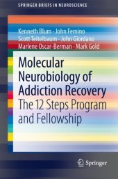 book Molecular Neurobiology of Addiction Recovery: The 12 Steps Program and Fellowship