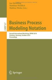 book Business Process Modeling Notation: Second International Workshop, BPMN 2010, Potsdam, Germany, October 13-14, 2010 Proceedings