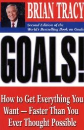 book Goals!: How to Get Everything You Want -- Faster Than You Ever Thought Possible