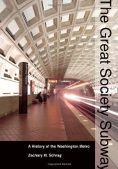 book The Great Society Subway: A History of the Washington Metro