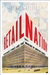 book Retail Nation: Department Stores and the Making of Modern Canada