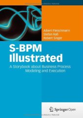 book S-BPM Illustrated: A Storybook about Business Process Modeling and Execution