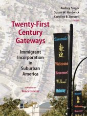 book Twenty-First Century Gateways: Immigrant Incorporation in Suburban America