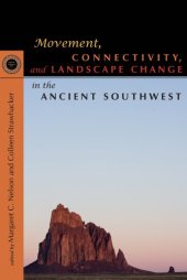 book Movement, Connectivity, and Landscape Change in the Ancient Southwest