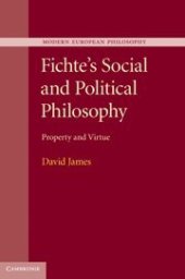 book Fichte's Social and Political Philosophy: Property and Virtue