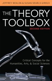 book The Theory Toolbox: Critical Concepts for the Humanities, Arts, & Social Sciences