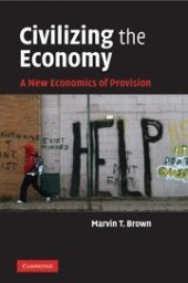 book Civilizing the Economy: A New Economics of Provision