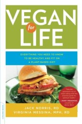 book Vegan for Life: Everything You Need to Know to Be Healthy and Fit on a Plant-Based Diet