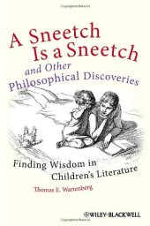 book A Sneetch is a Sneetch and Other Philosophical Discoveries: Finding Wisdom in Children's Literature