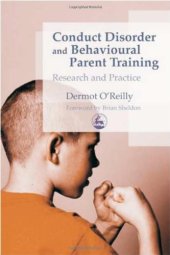 book Conduct Disorder and Behavioural Parent Training: Research and Practice