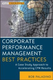 book Corporate Performance Management Best Practices: A Case Study Approach to Accelerating CPM Results