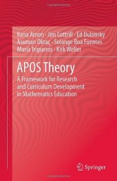 book APOS Theory: A Framework for Research and Curriculum Development in Mathematics Education