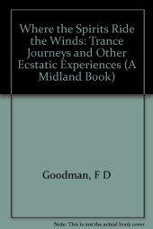 book Where the Spirits Ride the Wind: Trance Journeys and Other Ecstatic Experiences