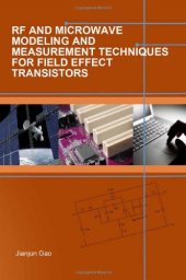 book RF and Microwave Modeling and Measurement Techniques for Field Effect Transistors