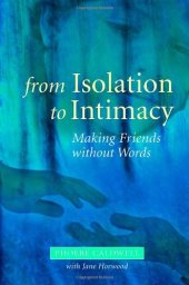 book From Isolation to Intimacy: Making Friends Without Words