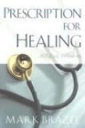 book Prescription for Healing: 365 Daily Devotions