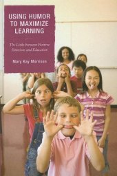 book Using Humor to Maximize Learning: The Links between Positive Emotions and Education