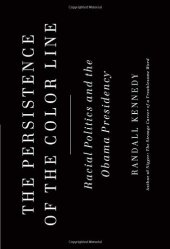 book The Persistence of the Color Line: Racial Politics and the Obama Presidency