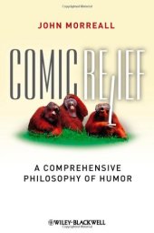 book Comic Relief: A Comprehensive Philosophy of Humor