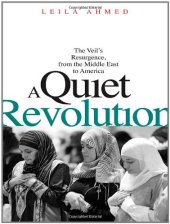 book A Quiet Revolution: The Veil's Resurgence, from the Middle East to America