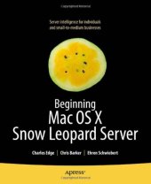 book Beginning Mac OS X Snow Leopard Server: From Solo Install to Enterprise Integration