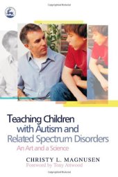 book Teaching Children With Autism and Related Spectrum Disorders: An Art and a Science