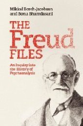 book The Freud Files: An Inquiry into the History of Psychoanalysis