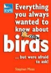 book Everything You Always Wanted to Know About Birds ...But Were Afraid to Ask