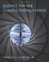 book Science for the Curious Photographer: An Introduction to the Science of Photography