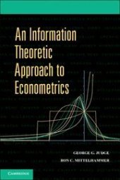 book An Information Theoretic Approach to Econometrics