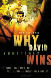 book Why David Sometimes Wins: Leadership, Organization, and Strategy in the California Farm Worker Movement