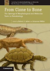 book From Clone to Bone: The Synergy of Morphological and Molecular Tools in Palaeobiology