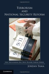 book Terrorism and National Security Reform: How Commissions Can Drive Change During Crises