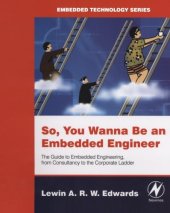 book So You Wanna Be an Embedded Engineer: The Guide to Embedded Engineering, From Consultancy to the Corporate Ladder