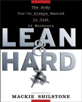 book Lean and Hard: The Body You've Always Wanted in Just 24 Workouts