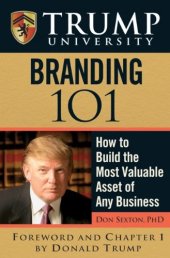 book Trump University Branding 101: How to Build the Most Valuable Asset of Any Business