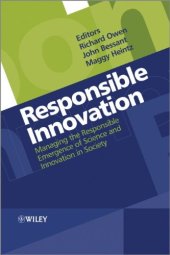 book Responsible Innovation: Managing the Responsible Emergence of Science and Innovation in Society