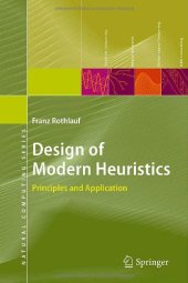 book Design of Modern Heuristics: Principles and Application