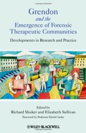 book Grendon and the Emergence of Forensic Therapeutic Communities: Developments in Research and Practice