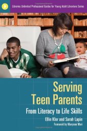 book Serving Teen Parents: From Literacy to Life Skills