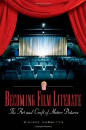 book Becoming Film Literate: The Art and Craft of Motion Pictures