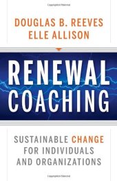 book Renewal Coaching: Sustainable Change for Individuals and Organizations