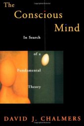 book The Conscious Mind: In Search of a Fundamental Theory