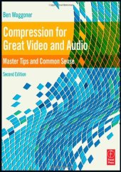 book Compression for Great Video and Audio: Master Tips and Common Sense