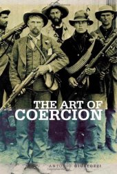 book The Art of Coercion: The Primitive Accumulation and Management of Coercive Power