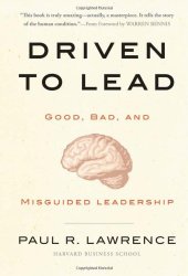 book Driven to Lead: Good, Bad, and Misguided Leadership